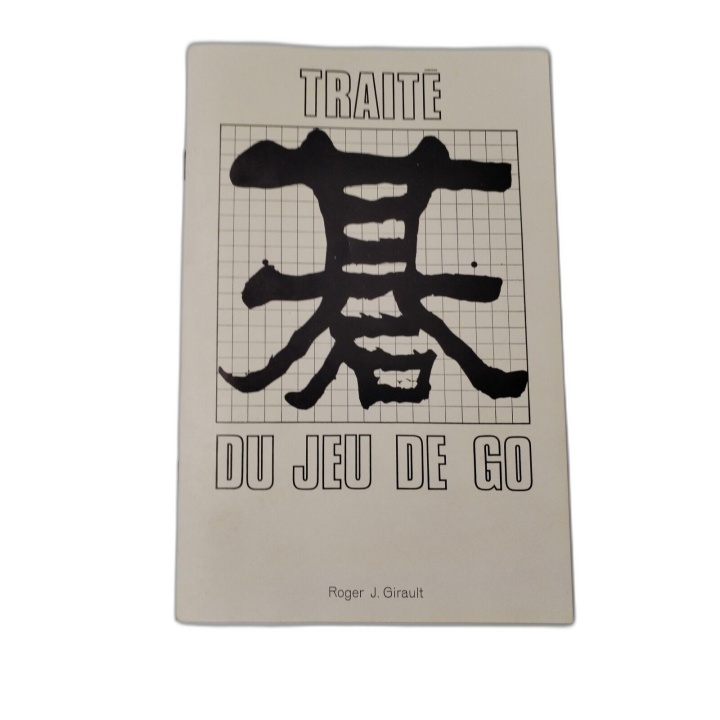 Traité du Jeu de Go - Roger J. Girault - Livre Stratégie Jeu de Platea