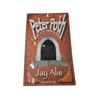 Peter Poth et le Monde Magique du Verso - Tome 1 - Jay Alis - Éditions