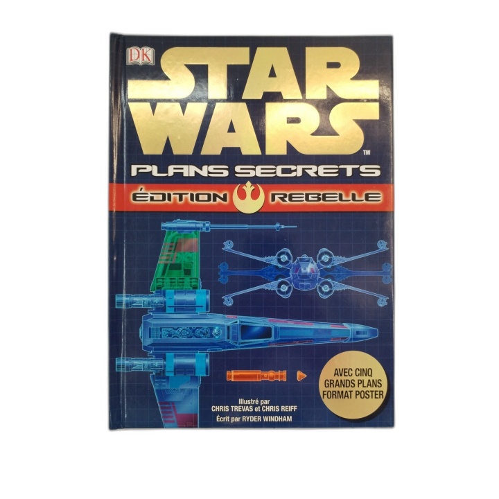 Star Wars Plans Secrets Édition Rebelle DK - Livre Collector avec 5 Po