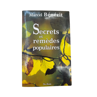 Secrets et remèdes populaires - Marcel Bénézit - De Borée -