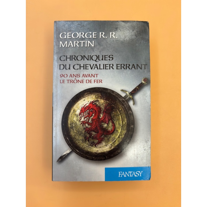 Chroniques du Chevalier Errant - George R.R. Martin - Roman