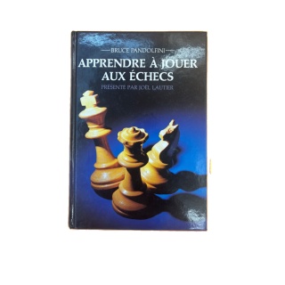 Apprendre a Jouer aux Echecs - Bruce Pandolfini - Livre