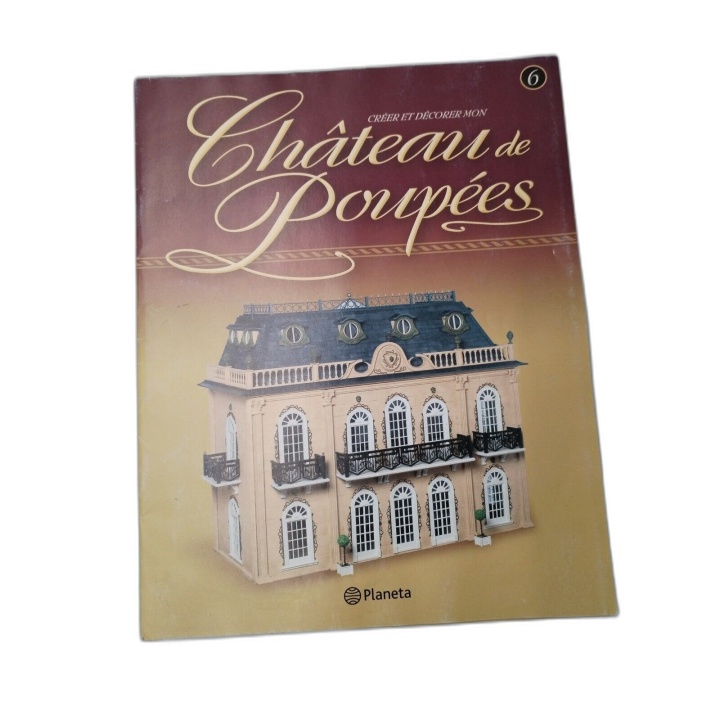 Créer et Décorer Mon Château de Poupées N°6 - Planeta - Fascicule Coll