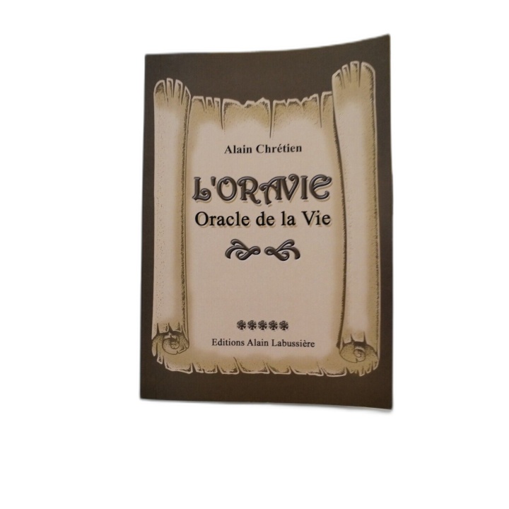 L'Oravie Oracle de la Vie - Alain Chrétien - Éditions Alain Labussière