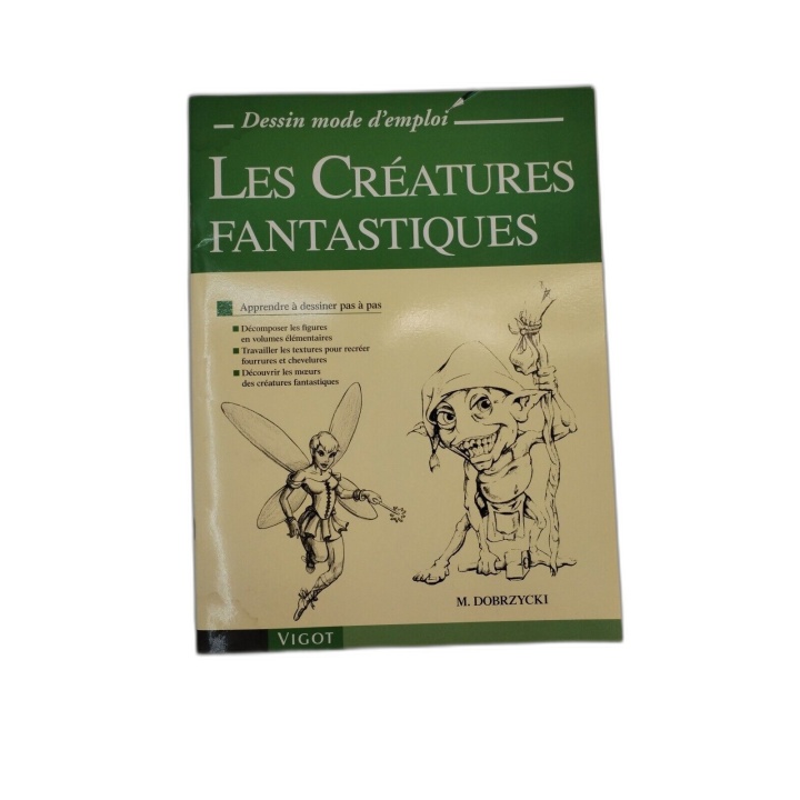Les Créatures Fantastiques - Dessin Mode d'Emploi - M. Dobrzycki - Vig