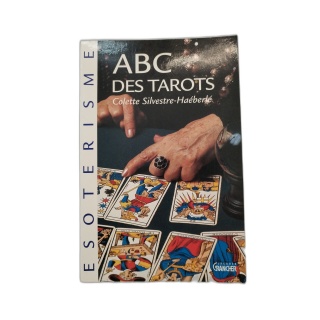 ABC des Tarots - Colette Silvestre-Haéberlé - Éd. Jacques Grancher - É