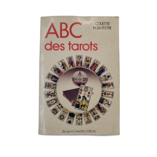 ABC des Tarots - Colette H. Silvestre - Jacques Grancher Éditeur - Gui
