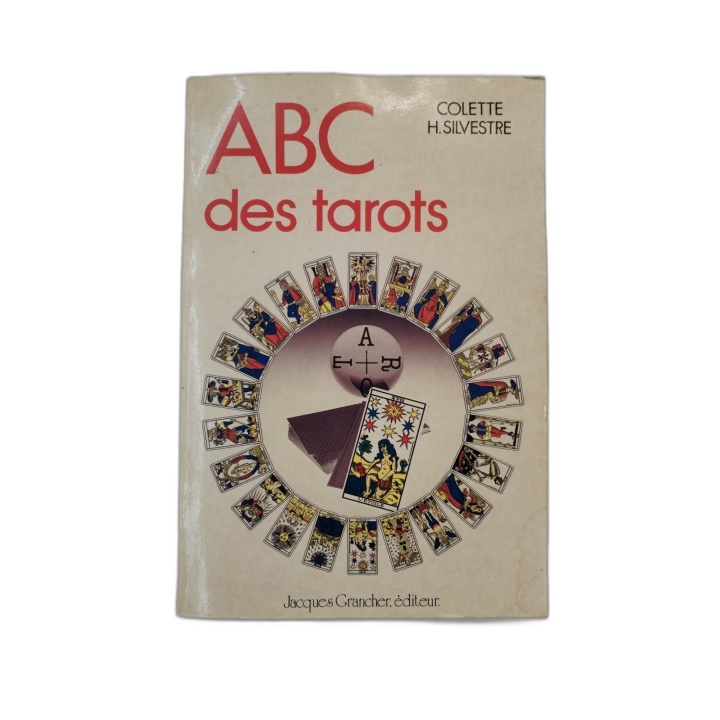 ABC des Tarots - Colette H. Silvestre - Jacques Grancher Éditeur - Gui
