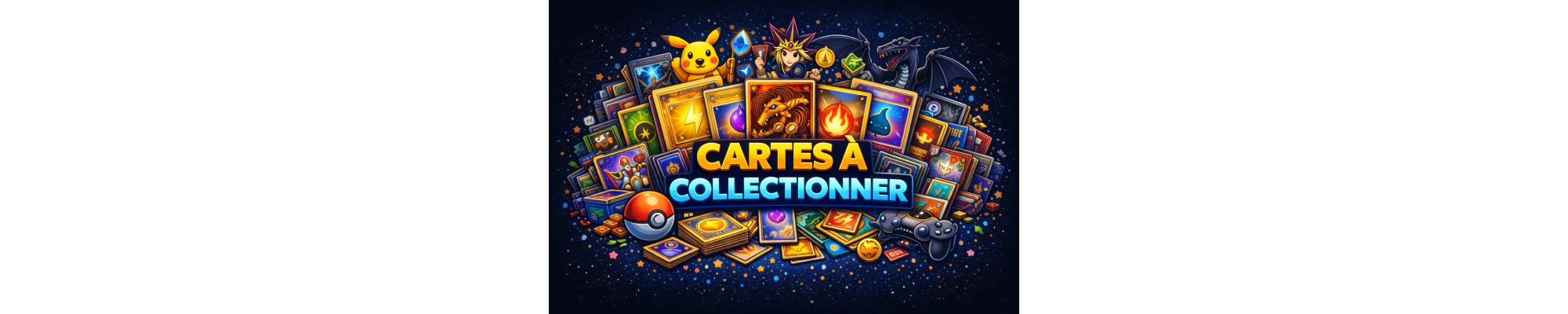🃏 Cartes à collectionner – Pokémon, Yu-Gi-Oh, Magic & TCG